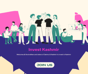 Invest Kashmir Welcome all the brothers and sisters of Jammu & Kashmir to invest in Kashmir