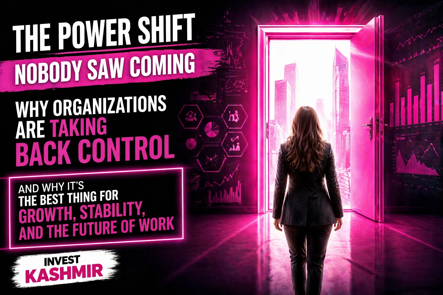The Power Shift Nobody Saw Coming Why Organizations Are Taking Back Control—and Why It’s the Best Thing for Growth, Stability, and the Future of Work